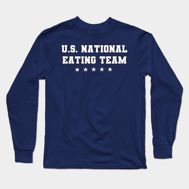 National Eating Team Long Sleeve T-Shirt by RabbitFood